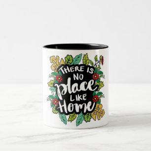 There Is No Place Like Home Two-Tone Coffee Mug