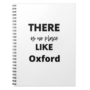 there is no place like Oxford Notebook