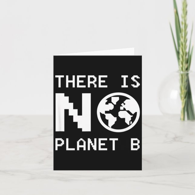 There Is No Planet B Awareness Environmental Activ Card (Front)