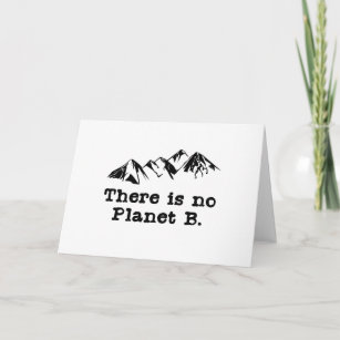 There is no planet B Card