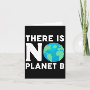 There Is No Planet B Climate Change Environmentali Card
