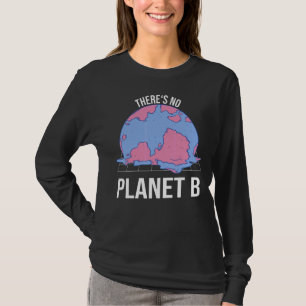 There Is No Planet B Climate Change Retro Style Ea T-Shirt