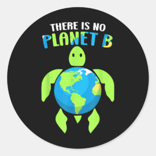 There Is No Planet B Climate Environmental Protect Classic Round Sticker