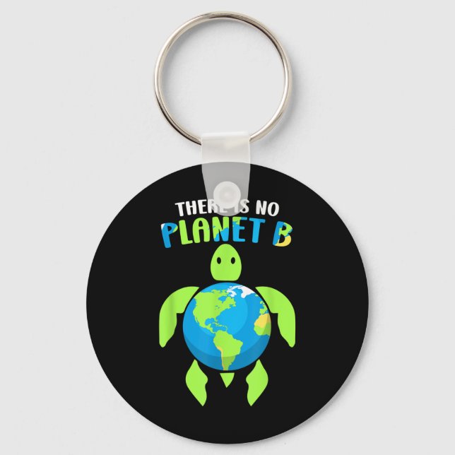There Is No Planet B Climate Environmental Protect Key Ring (Front)
