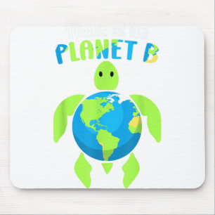 There Is No Planet B Climate Environmental Protect Mouse Pad
