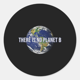 There Is No Planet B Climate Protection Classic Round Sticker