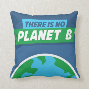 There Is No Planet B Cushion