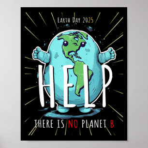There Is No Planet B – Earth Day 2025 Eco-friendly Poster