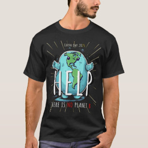 There Is No Planet B – Earth Day 2025 Eco-friendly T-Shirt