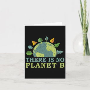 There Is No Planet B - Earth Day Card