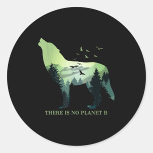There Is No Planet B Earth Day Design Natural Rese Classic Round Sticker