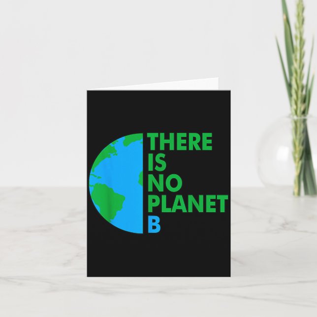 There Is No Planet B Earth Day Environmental Prote Card (Front)