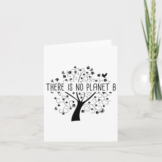 There Is No Planet B - Earth Day Glol Warming  Card (Front)