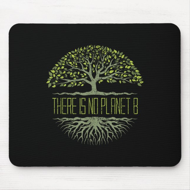 There Is No Planet B Earth Day  Mouse Pad (Front)