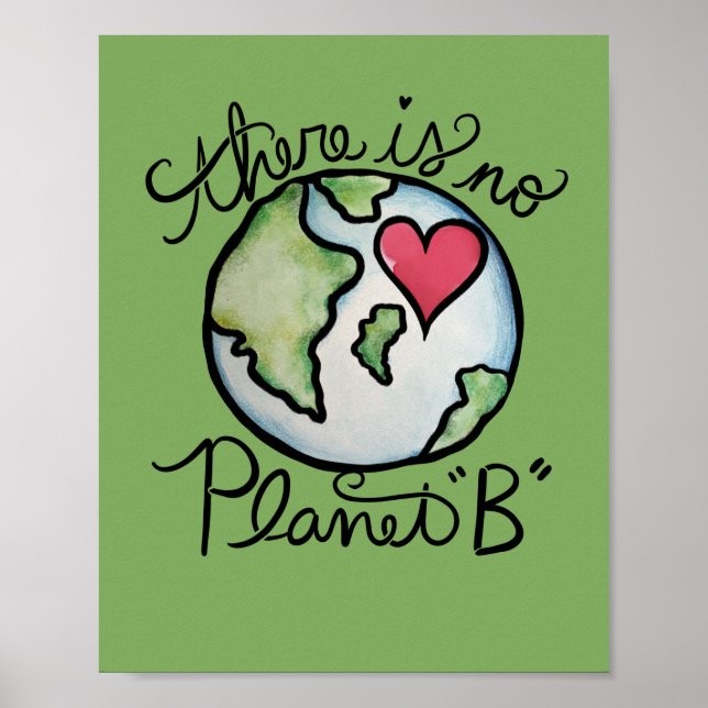 There is no planet B Earth Day Poster (Front)