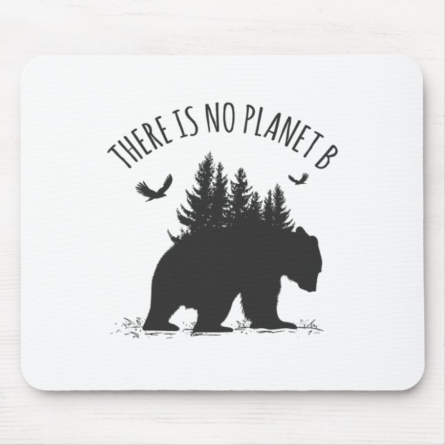 There Is No Planet B Earth Day Save Our Planet Cli Mouse Pad (Front)