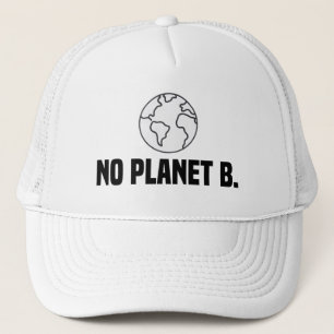 There Is No Planet B Earth Day Trucker Hat