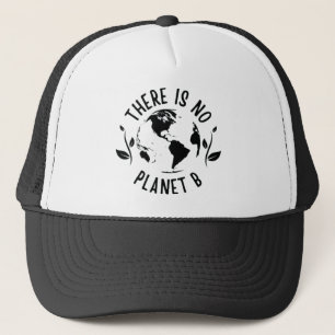 There Is No Planet B Earth Environment Trucker Hat