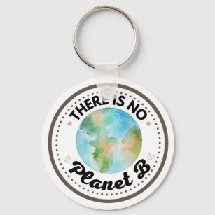 There is no planet B earth  Key Ring