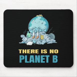 There Is No Planet B Earth Nature Environmental Pr Mouse Pad