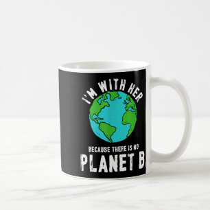 There Is No Planet B Ecology Nature Save The Plane Coffee Mug