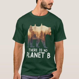 There is no Planet B Endangered Animals funny T-Shirt