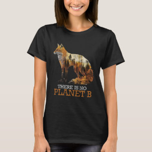 There is no Planet B Endangered Animals Protected T-Shirt