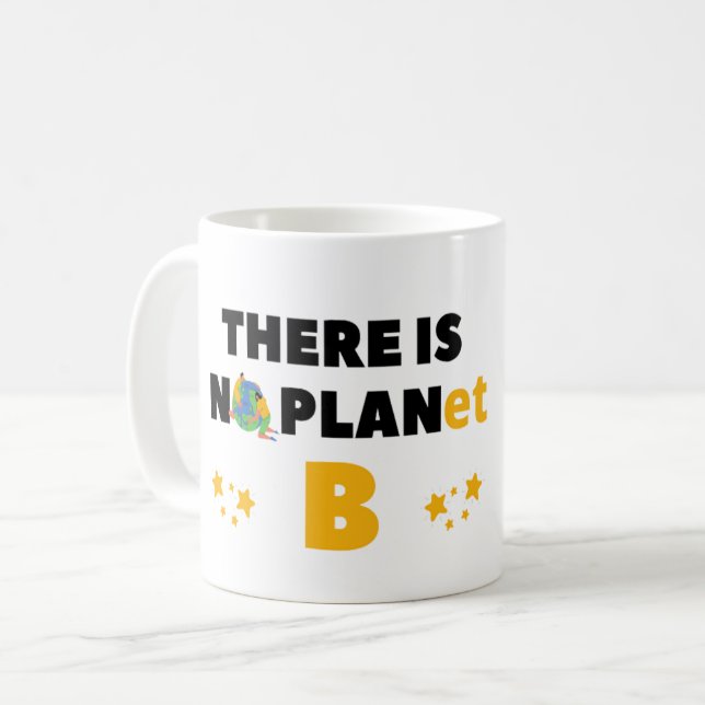 THERE IS NO PLANET B - ENVIRONMENT ACTIVIST  COFFEE MUG (Front Left)