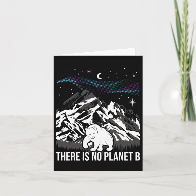 There Is No Planet B - Environmental Protection Ea Card (Front)