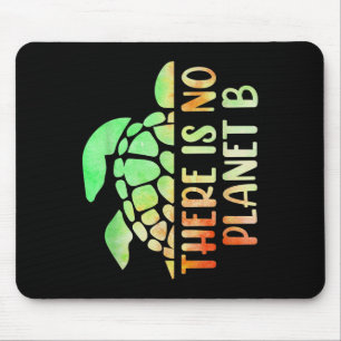 There Is No Planet B Environmental Protection Mouse Pad