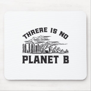 There Is No Planet B Environmental Protection Rett Mouse Pad