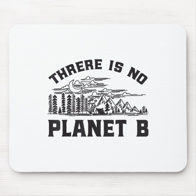 There Is No Planet B Environmental Protection Rett Mouse Pad (Front)