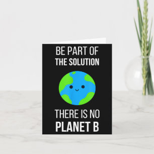 There Is No Planet B Global Warming Earth Day Envi Card