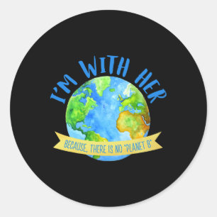 There Is No Planet B Great Earth Day Planet Enviro Classic Round Sticker