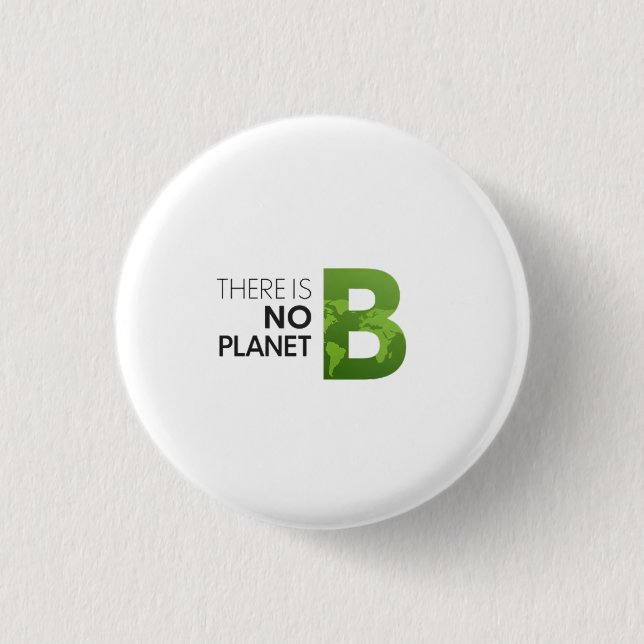 There is No Planet B – Green Earth Typography 3 Cm Round Badge (Front)