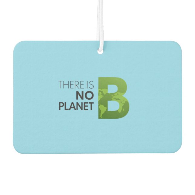 There is No Planet B – Green Earth Typography Car Air Freshener (Front)