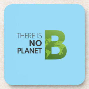 There is No Planet B – Green Earth Typography Coaster