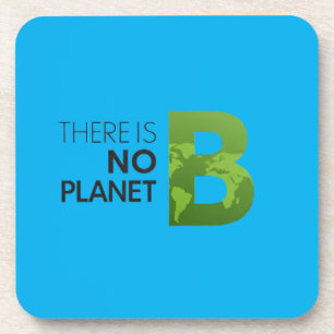 There is No Planet B – Green Earth Typography Coaster