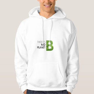 There is No Planet B – Green Earth Typography Hoodie