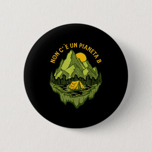 There Is No Planet B Mother Earth Environmental Pr 6 Cm Round Badge