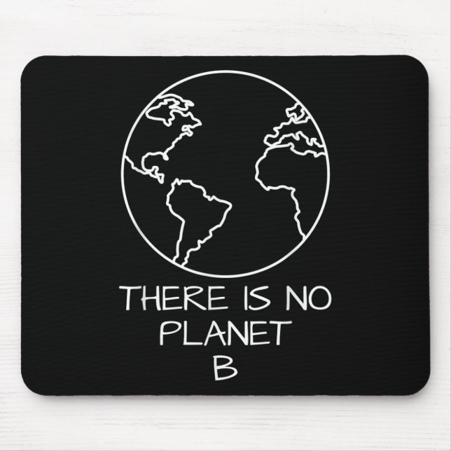 There Is No Planet B Natural Conservation Plastic Mouse Pad (Front)
