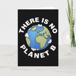 There Is No Planet B Plan B Earth Day Xmas Tee Shi Card