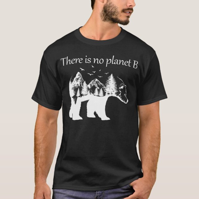 there is no planet b T-Shirt (Front)