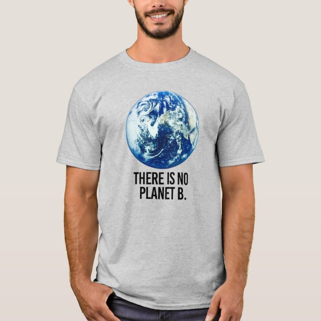 There is no Planet B T-Shirt (Front)
