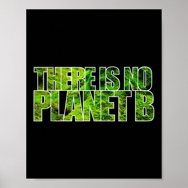 There Is No Planet B T Shirt Climate Protection Poster (Front)