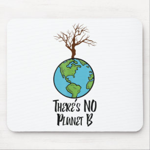 There Is No Planet B T Shirt, Earth Day, Environme Mouse Pad