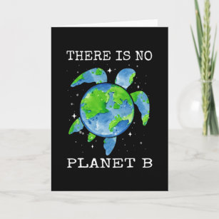 There Is No Planet B Turtle Design Earth Day Gifts Card