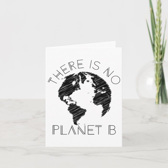There Is No Planet B World Against Glol Warming  Card (Front)