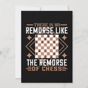 There Is No Remorse Like The Remorse Of Chess Save The Date