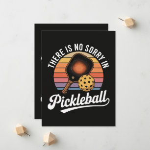 There Is No Sorry In Pickleball Announcement